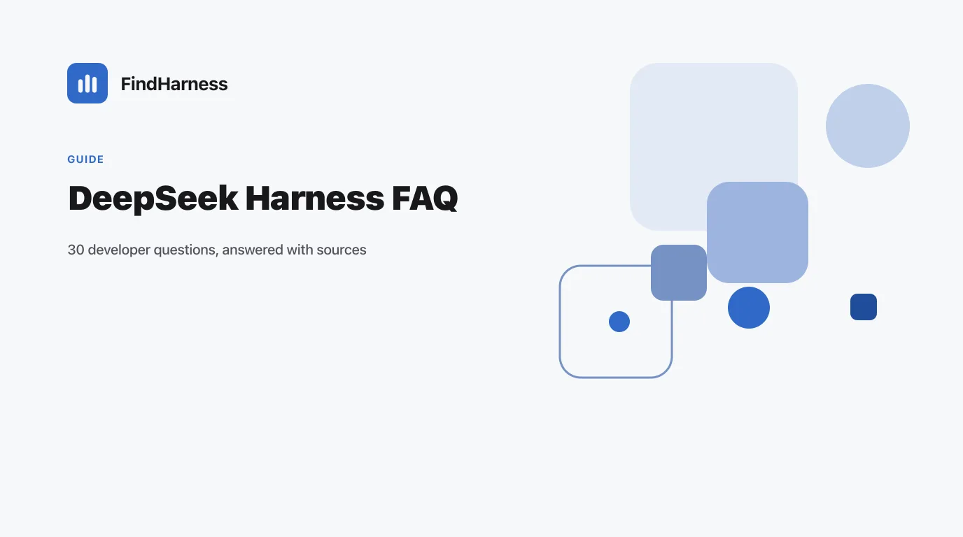 DeepSeek Harness FAQ: 30 Common Questions Answered
